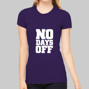No Days Off T-shirt Great Gift Idea